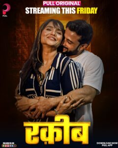 Raqeeb (2025) S01 Hindi PullApp WEB-DL H264 AAC 1080p 720p 480p Download